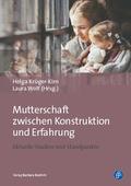 Mutterschaft zwischen Konstruktion und Erfahrung