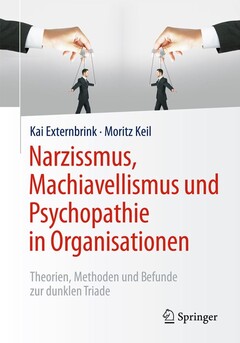 Narzissmus, Machiavellismus und Psychopathie in Organisationen