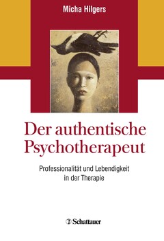 Der authentische Psychotherapeut - Band 1