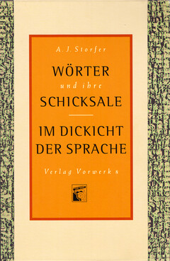 Wörter und ihre Schicksale / Im Dickicht der Sprache