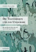 Die Transmission und das Unsagbare