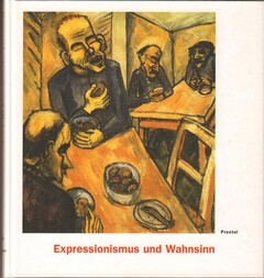 Expressionismus und Wahnsinn