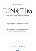 Junktim. Forschen und Heilen in der Psychoanalyse