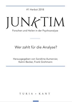 Junktim #1. Forschen und Heilen in der Psychoanalyse