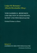 ›Vom Sammeln, Bedenken und Deuten in Geschichte, Kunst und
Psychoanalyse‹ - Gerhard Fichtner zu Ehren. Mit einem beiliegenden
Originalholzschnitt von HAP Grieshaber