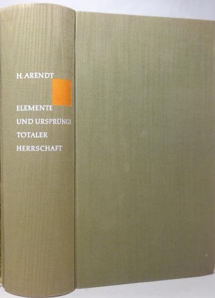 Arendt - Elemente und Ursprüng totaler Herrschaft - Büechergilde_1958