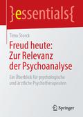 Freud heute: Zur Relevanz der Psychoanalyse