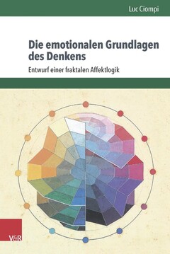 Die emotionalen Grundlagen des Denkens