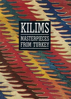 Kilims: Masterpieces from Turkey