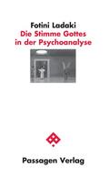 Die Stimme Gottes in der Psychoanalyse oder Das Wunder der Seele