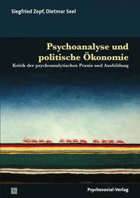 Psychoanalyse und politische Ökonomie