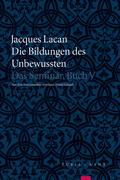 Das Seminar – Buch V: Die Bildungen des Unbewußten (1957/58)