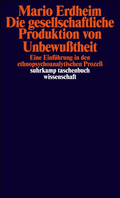 Die gesellschaftliche Produktion von Unbewußtheit