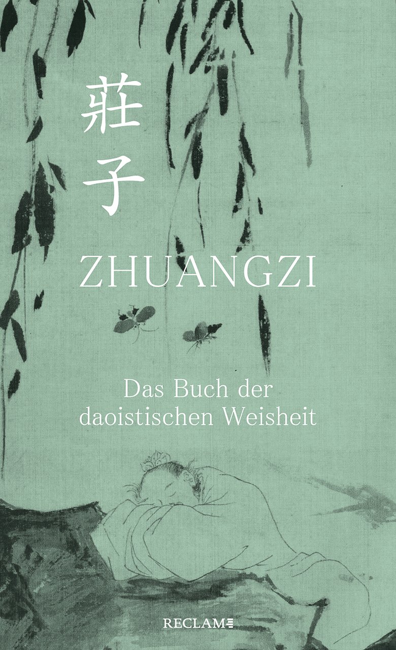 Zhuangzi. Das Buch der daoistischen Weisheit