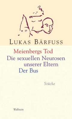 Meienbergs Tod /Die sexuellen Neurosen meiner Eltern /Der Bus