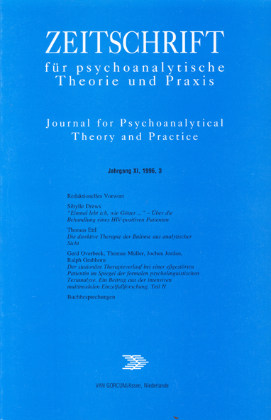 Zeitschrift für psychoanalytische Theorie und Praxis, Jg. XI, (1996), Heft 3