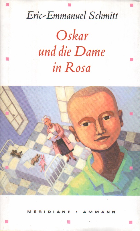 Eric-Emmanuel Schmitt: Oskar und die Dame in Rosa (gebundene Ausgabe)