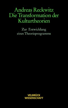 Die Transformation der Kulturtheorien - Studienausgabe -