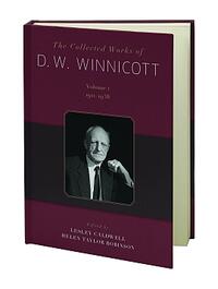 The Collected Works of D. W. Winnicott