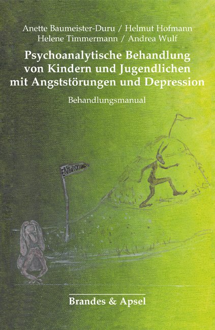 Psychoanalytische Behandlung von Kindern und Jugendlichen mit Angststörungen und Depressionen