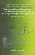 Psychoanalytische Behandlung von Kindern und Jugendlichen mit
Angststörungen und Depressionen