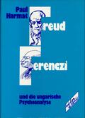 Freud, Ferenczi und die ungarische Psychoanalyse