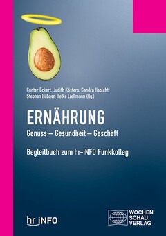 Ernährung. Genuss – Gesundheit – Geschäft