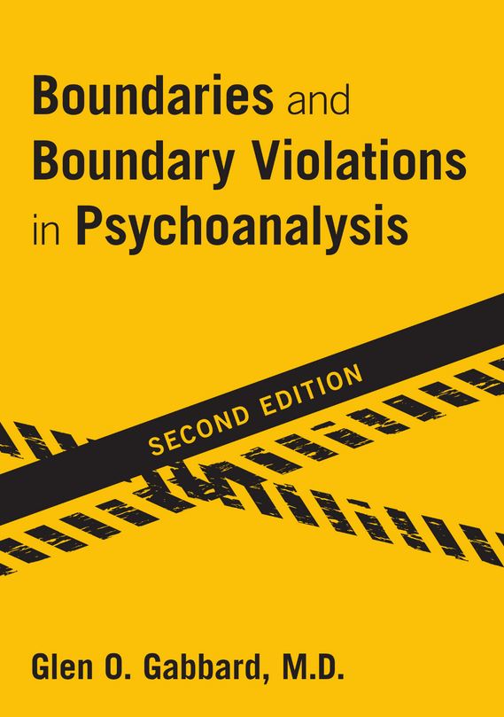 Boundaries and Boundary Violations in Psychoanalysis, Second Edition