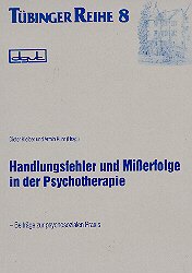 Handlungsfehler und Misserfolge in der Psychotherapie