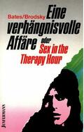 Eine verhängnisvolle Affäre oder Sex in the Therapy Hour