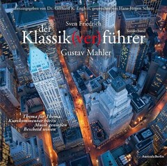 Der Klassik(ver)führer - ›Gustav Mahler‹