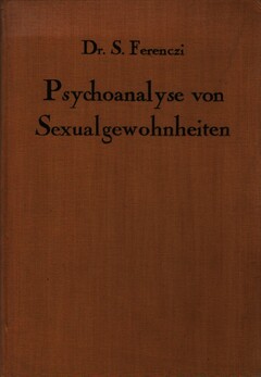 Zur Psychoanalyse von Sexualgewohnheiten