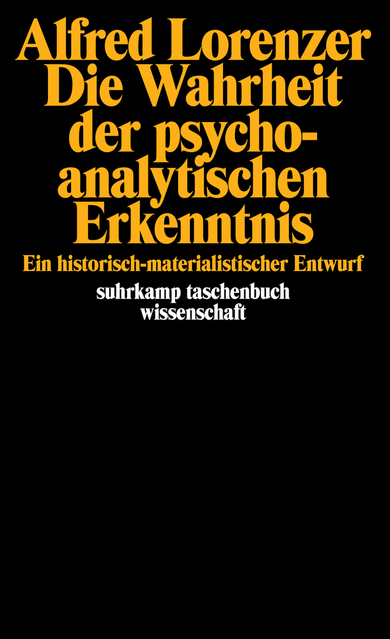 Die Wahrheit der psychoanalytischen Erkenntnis