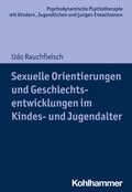 Sexuelle Orientierungen und Geschlechtsentwicklungen im Kindes- und
Jugendalter