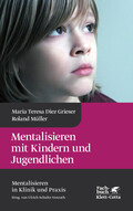 Mentalisieren mit Kindern und Jugendlichen