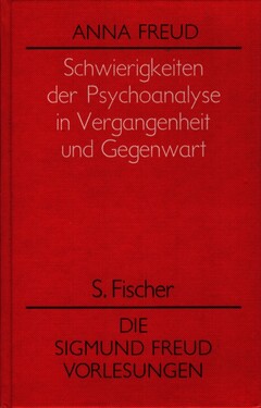 Schwierigkeiten der Psychoanalyse in Vergangenheit und Gegenwart