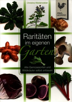 Raritäten im eigenen Garten