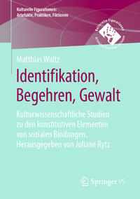 Identifikation, Begehren, Gesetz als kulturwissenschaftliche Grundbegriffe