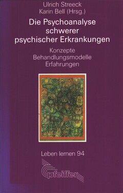 Die Psychoanalyse schwerer psychischer Erkrankungen