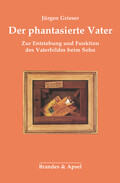 Der phantasierte Vater