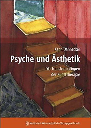 Karin Dannecker - Psyche und Ästhetik; EA