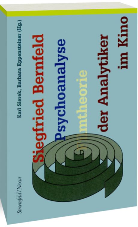 Sierek u.a. - Siegfried Bernfeld. Der Analytiker im Kino