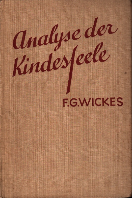 Wickes: Die Analyse der Kinderseele, EA (1931)