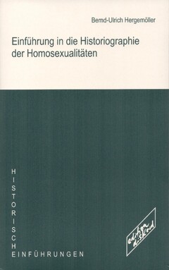 Einführung in die Historiographie der Homosexualitäten