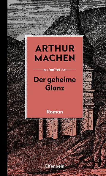 Der geheime Glanz. Roman. Mit den erstmals übersetzten Skizzen &quot;Die heiligen Dinge&quot; und &quot;Psychologie&quot;