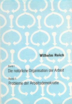 Die natürliche Organisation der Arbeit / Probleme der Arbeitsdemokratie