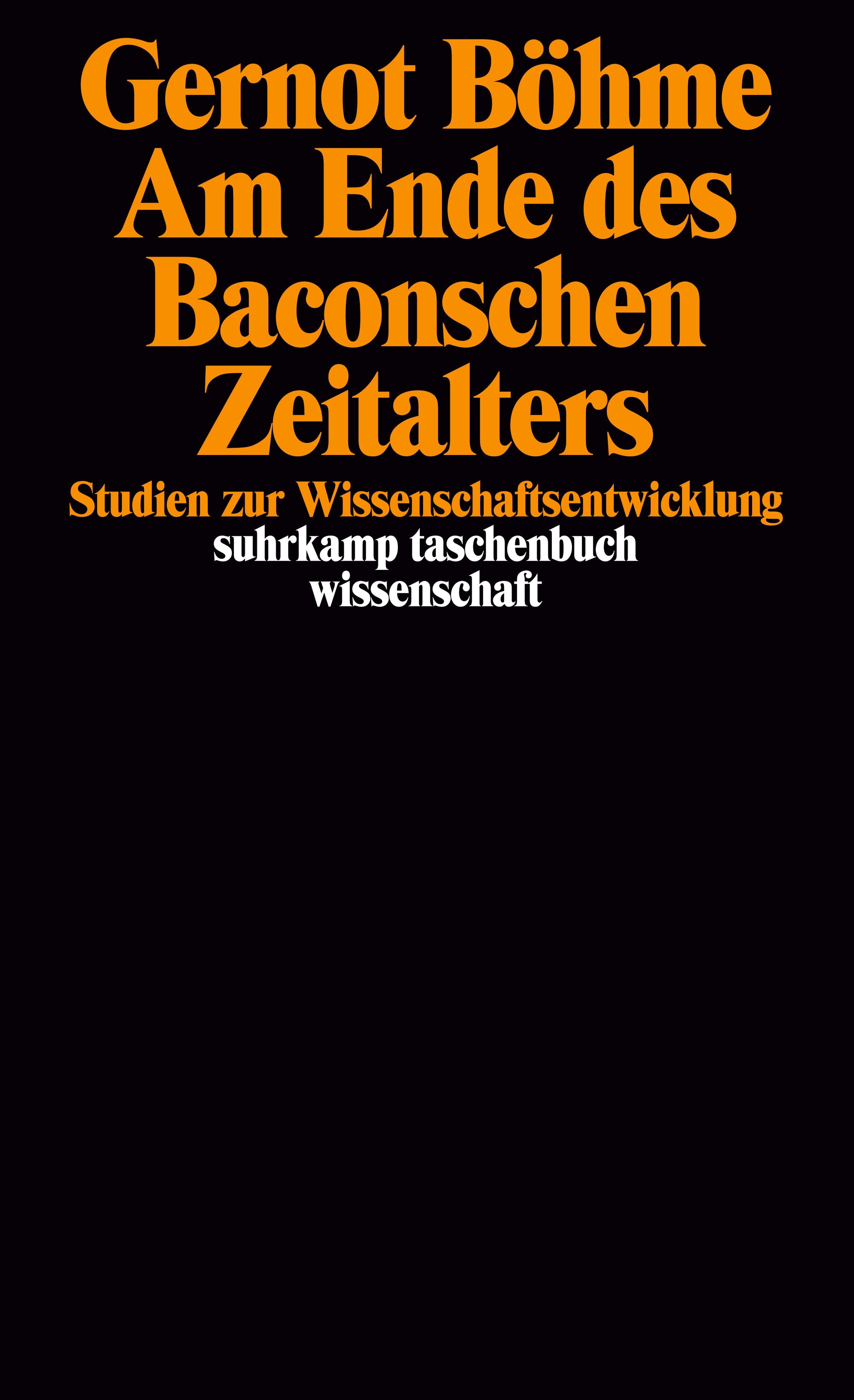 Am Ende des Baconschen Zeitalters