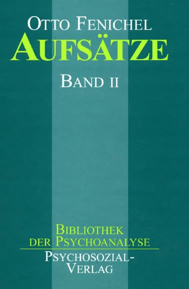 Otto Fenichel - Aufsätze, Bd. II 