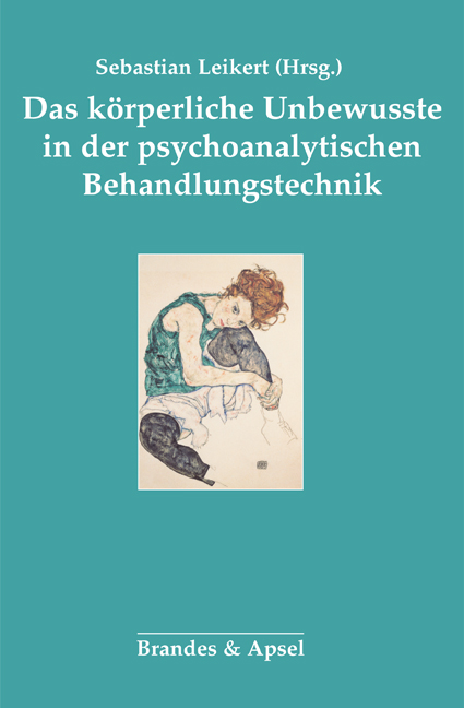 Das körperliche Unbewusste in der psychoanalytischen Behandlung