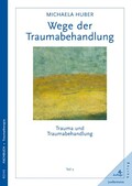 Trauma und Traumabehandlung, Teil 2